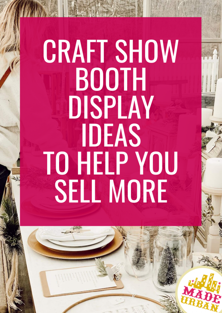 Craft Show Booth Display Ideas to Help you Sell More
