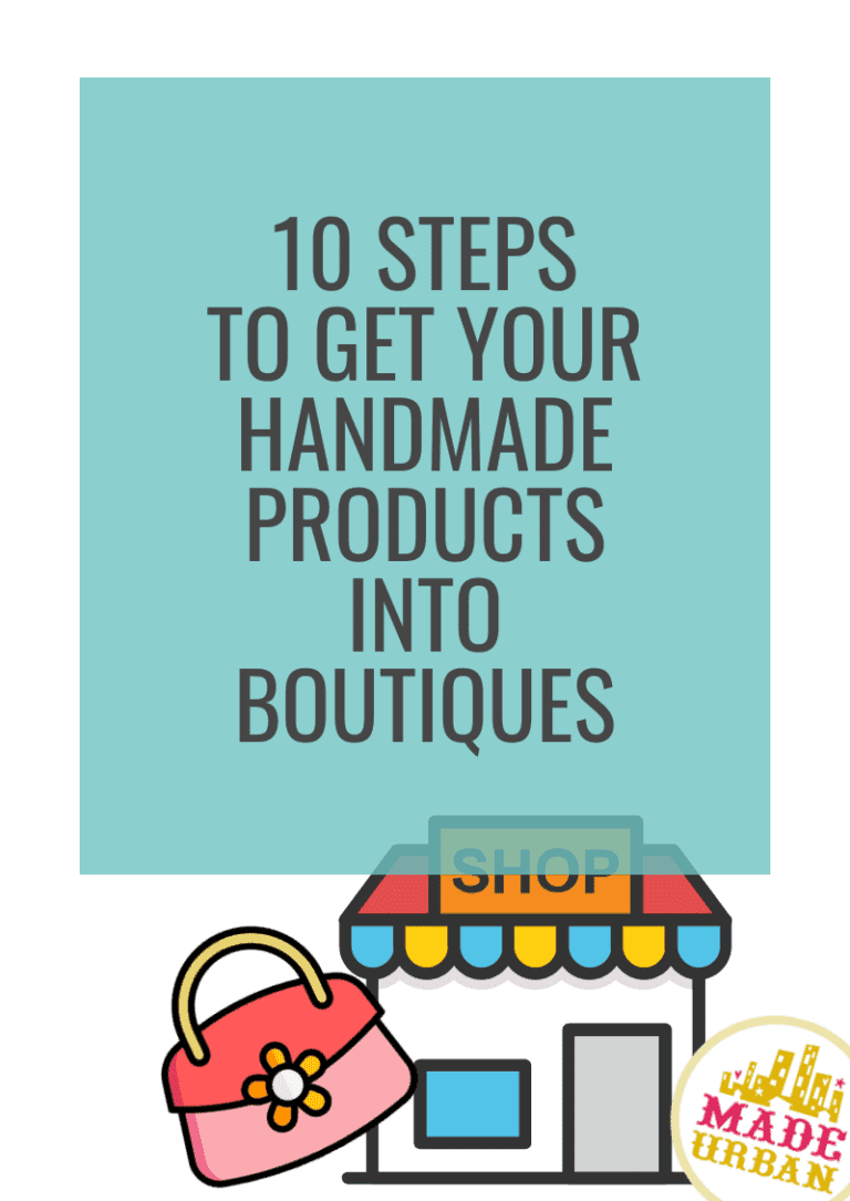 10 Steps to Get your Handmade Products into Boutiques