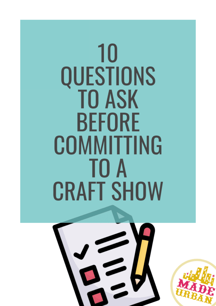 Questions to Ask Before Committing to a Craft Show