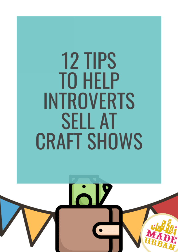 12 Tips to Help Introverts Sell at Craft Shows