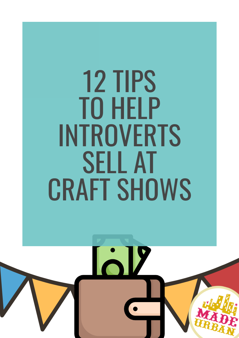 12 Tips to Help Introverts Sell at Craft Shows