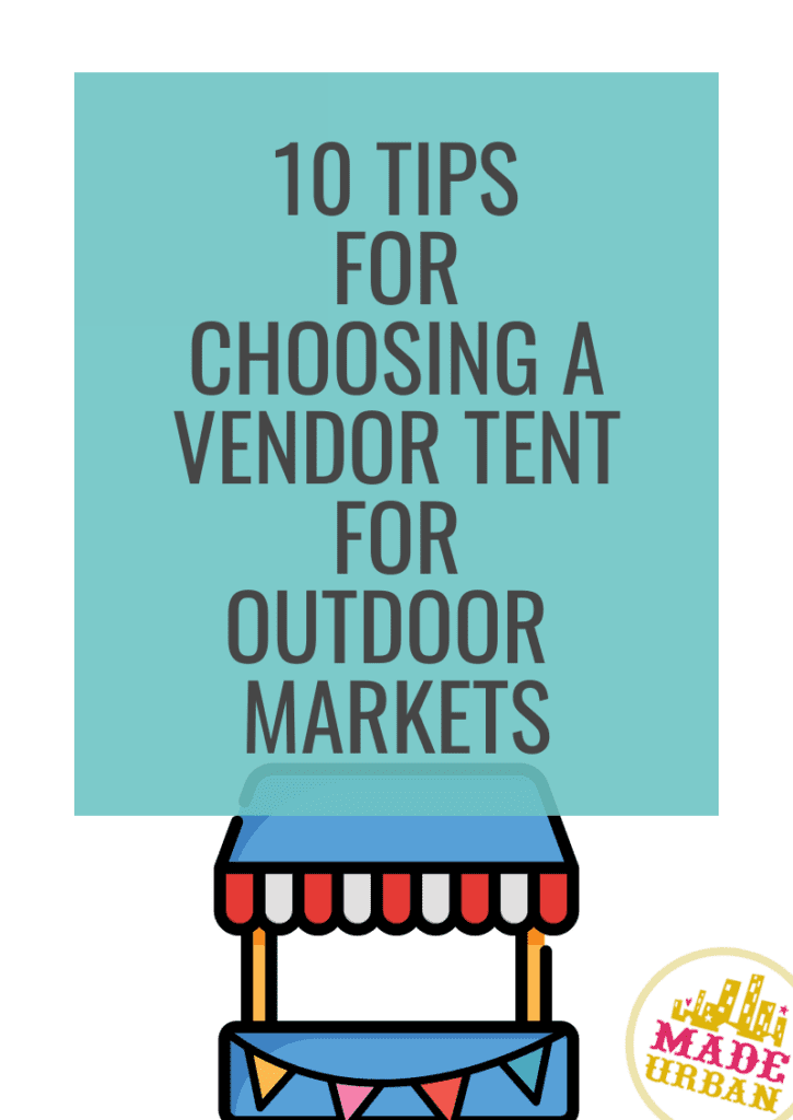 10 Tips for Choosing a Vendor Tent for Outdoor Markets