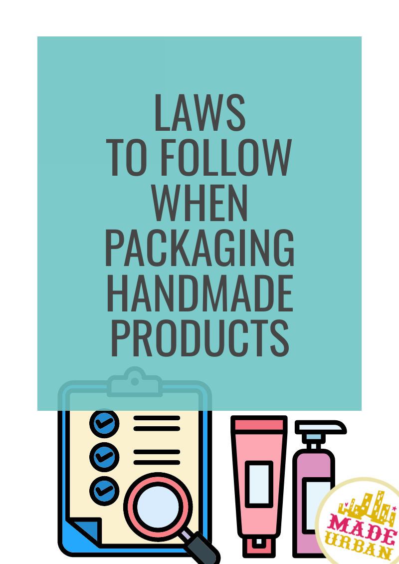 Laws to Follow when Packaging Handmade Products