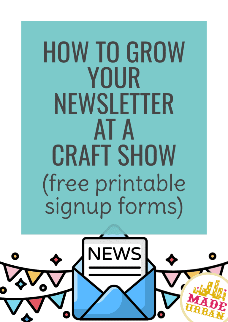 How To Grow your Newsletter at a Craft Show (free printable forms)