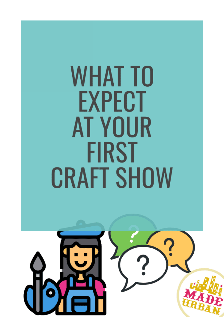 What to Expect at your First Craft Show