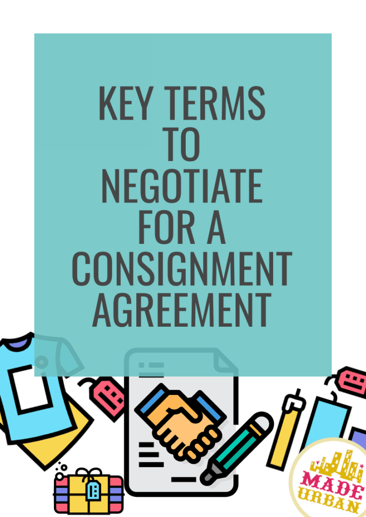 Key Terms to Negotiate for a Consignment Agreement