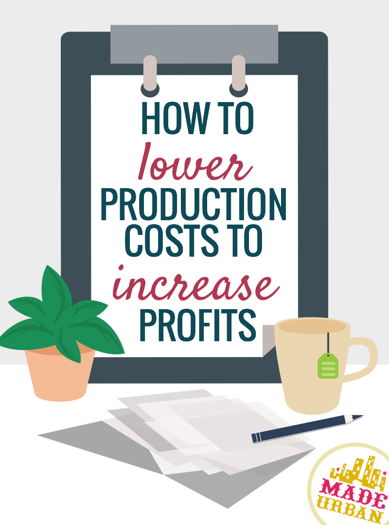 how-to-lower-production-costs-to-increase-profits-made-urban