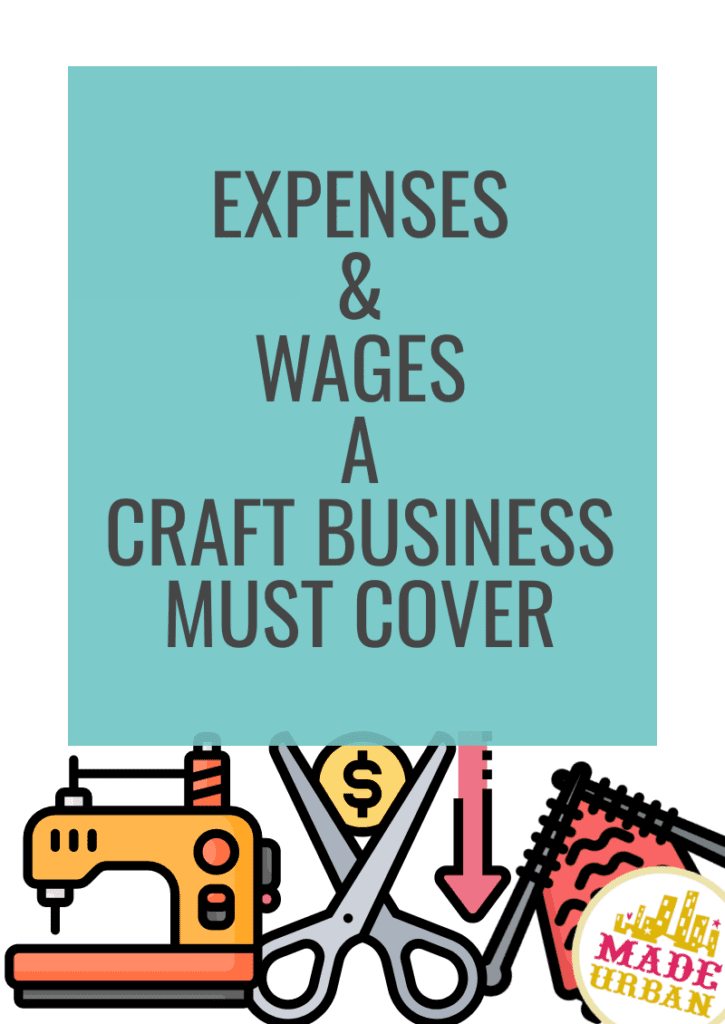 Expenses & Wages a Craft Business Must Cover