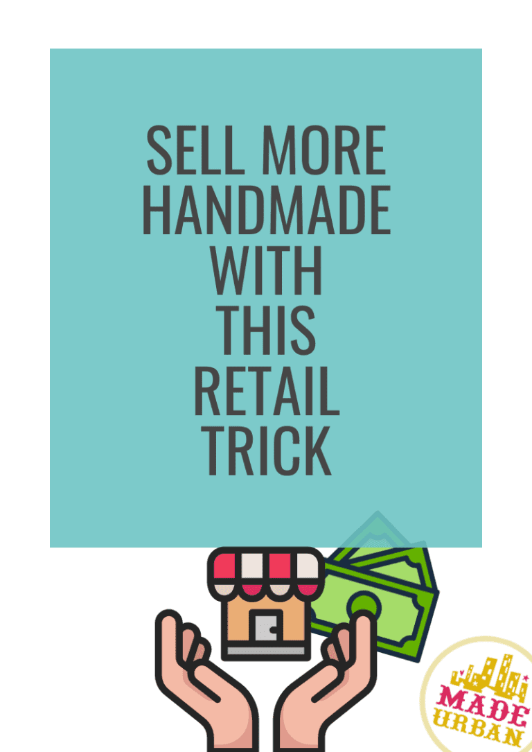 Sell More Handmade with this Retail Trick