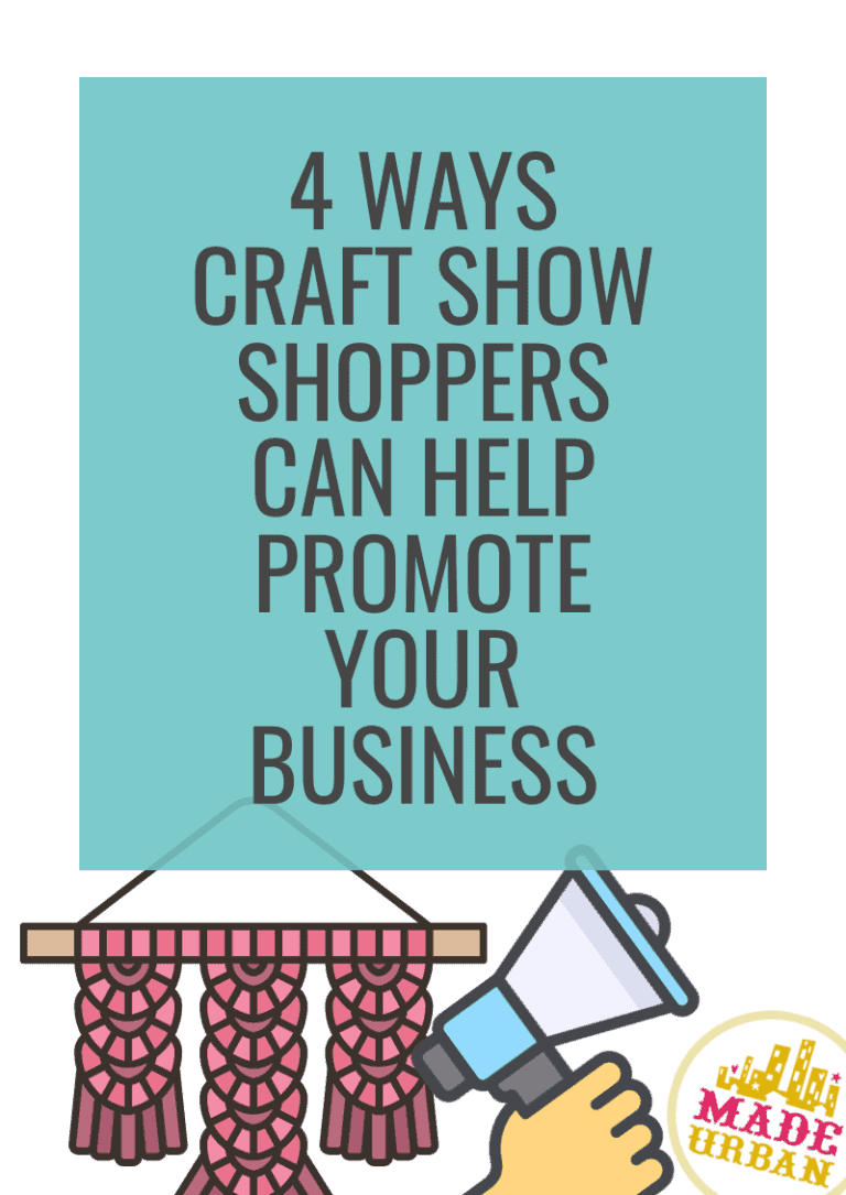 4 Ways Craft Show Shoppers can Help Promote your Business