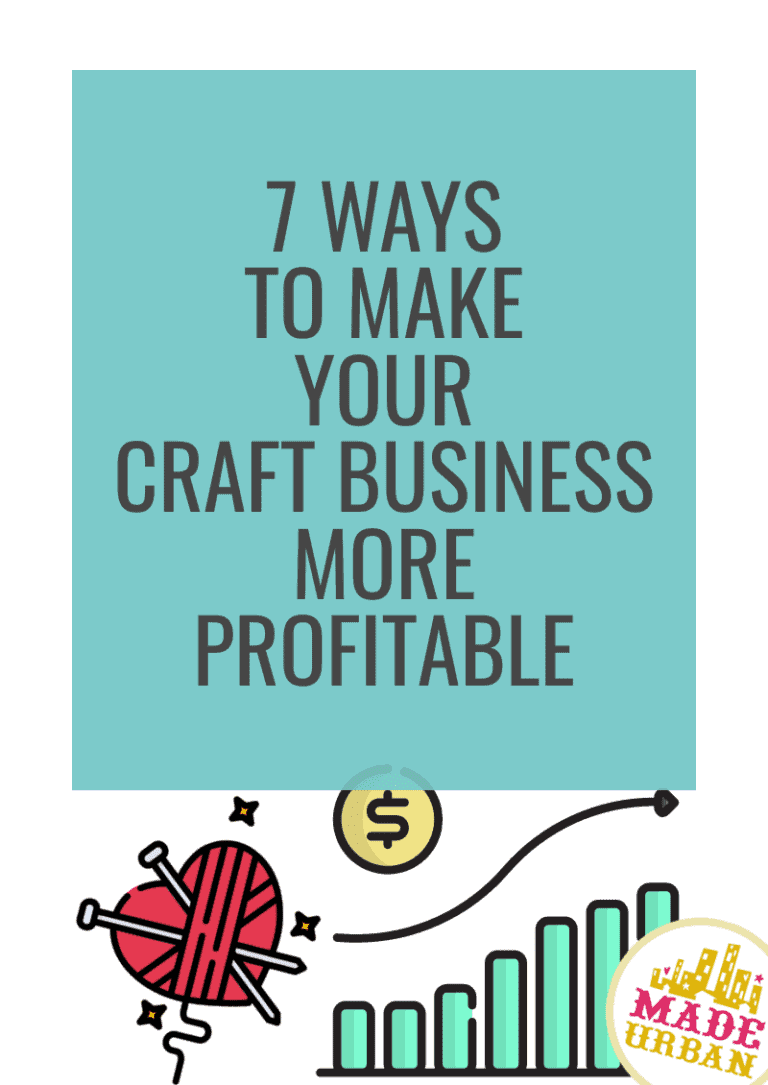 7 Ways to Make your Craft Business More Profitable