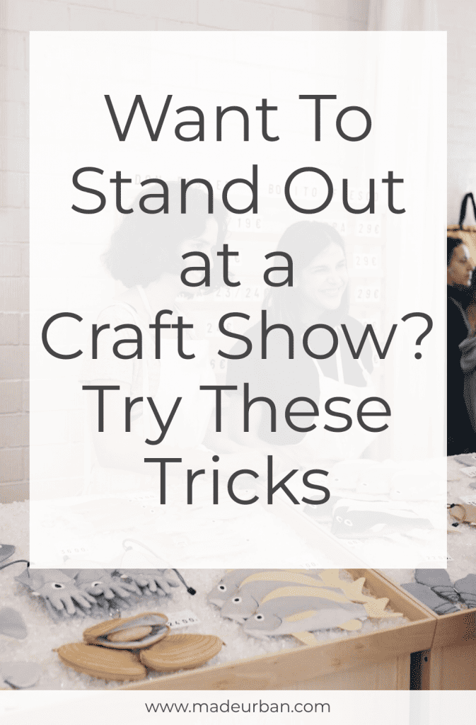 Want to Stand Out at a Craft Show? Try these Display Tricks - Made Urban