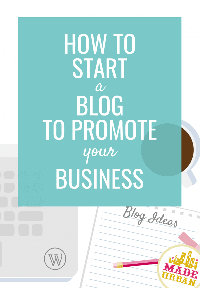 How to Start a Blog to Promote your Business