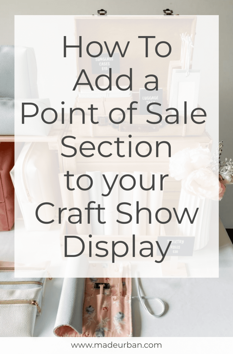 How to Add a Point of Sale Section to your Craft Show Display - Made Urban