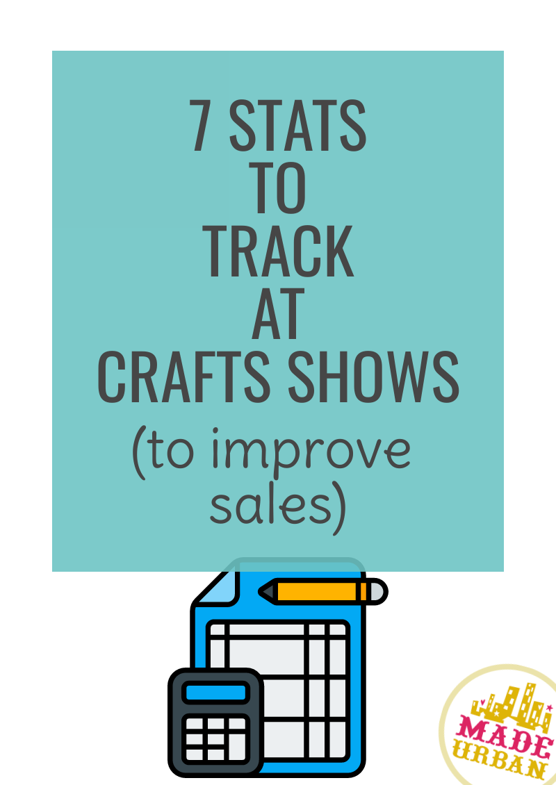 7 Stats to Track at Craft Shows (to improve sales)