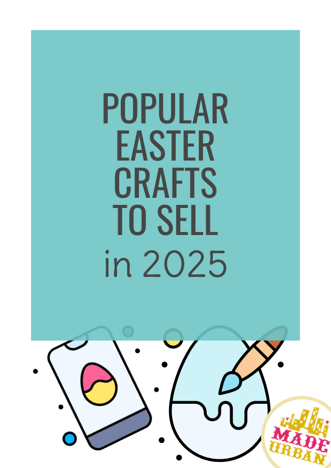 Popular Easter Crafts to Sell in 2025