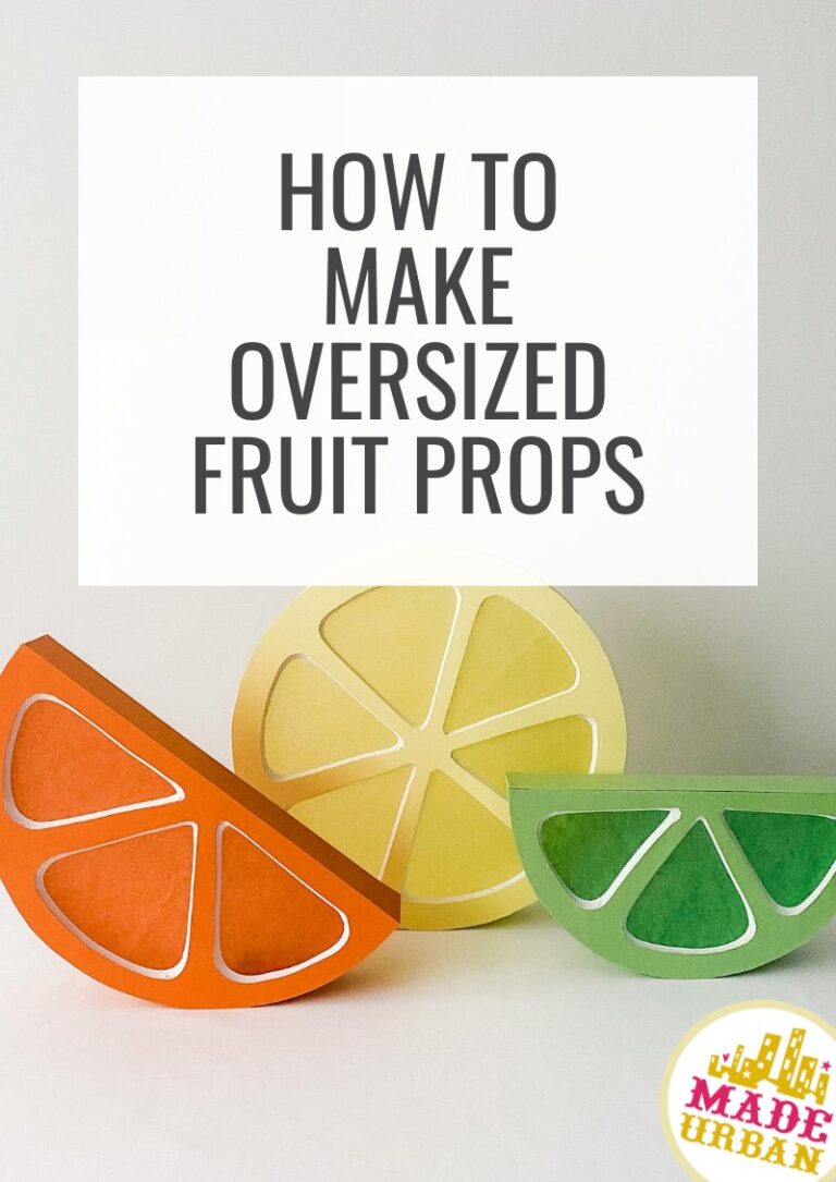 How To Make Oversized Fruit Props